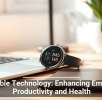 Wearable Technology: Enhancing Employee Productivity and Health